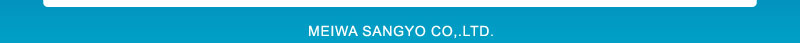 MEIWA SANGYO CO,.LTD.