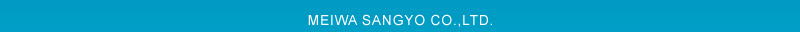 MEIWA SANGYO CO,.LTD.